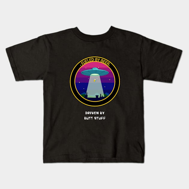 Fueled By Beer Driven By Butt Stuff Funny Alien UFO Space Design Kids T-Shirt by Bunchatees